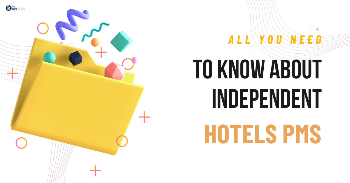 All you need to know about independent Hotel PMS